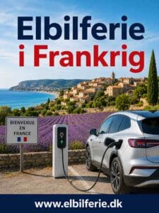 Elbil ferie i Frankrig med ladestop og naturskønne ruter